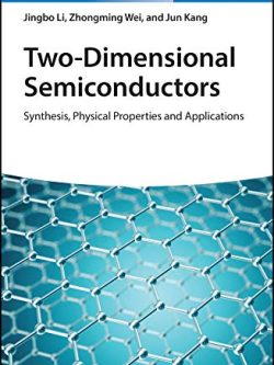 Two-Dimensional Semiconductors: Synthesis; Physical Properties and Applications