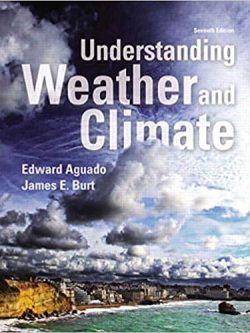 Understanding Weather and Climate (7th Edition)