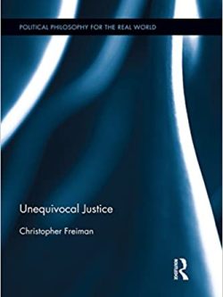 Unequivocal Justice (Political Philosophy for the Real World)