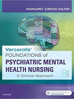 Varcarolis’ Foundations of Psychiatric-Mental Health Nursing: A Clinical Approach (8th Edition)