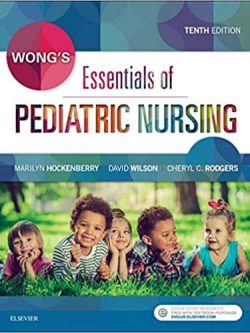 Wong’s Essentials of Pediatric Nursing (10th Edition)