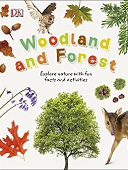 Woodland and Forest: Explore Nature with Fun Facts and Activities