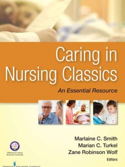 Caring in Nursing Classics: An Essential Resource 1st Edition (PDF)