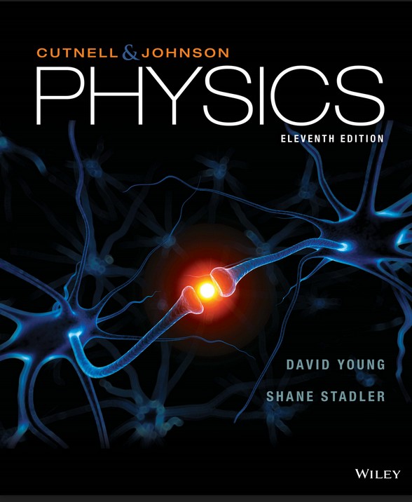 Physics (11th Edition) – Cutnell/Johnson