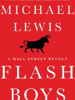 Flash Boys: A Wall Street Revolt; by Michael Lewis – Audiobook