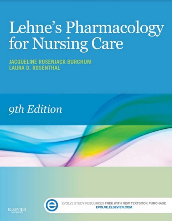 Lehne’s Pharmacology for Nursing Care (9th Edition)