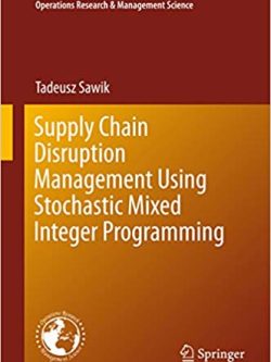 Supply Chain Disruption Management Using Stochastic Mixed Integer Programming