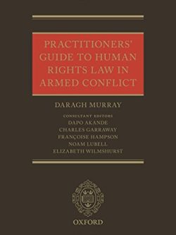 Practitioners’ Guide to Human Rights Law in Armed Conflict