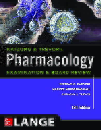 Katzung & Trevor’s Pharmacology Examination and Board Review (12th Edition)