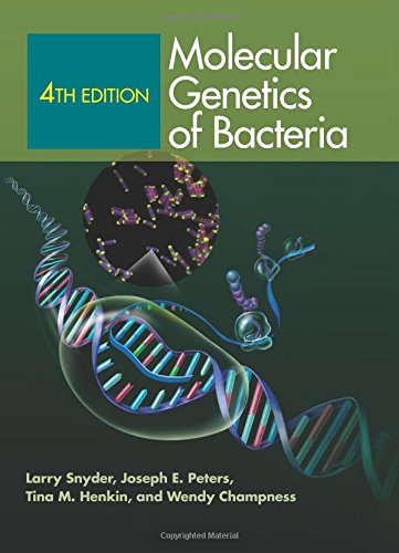 Molecular Genetics of Bacteria (4th Edition)