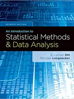 An Introduction to Statistical Methods and Data Analysis (7th Edition)