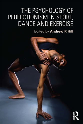 The Psychology of Perfectionism in Sport; Dance and Exercise