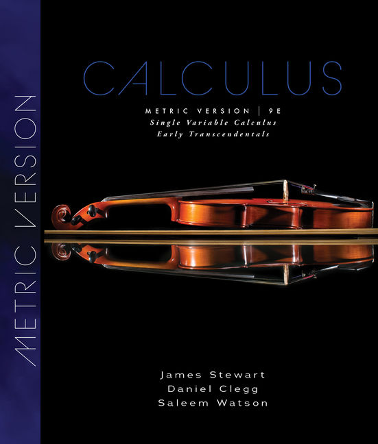 Single Variable Calculus: Early Transcendentals (9th Edition) - Metric Version