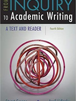 From Inquiry to Academic Writing: A Text and Reader (Fourth Edition)