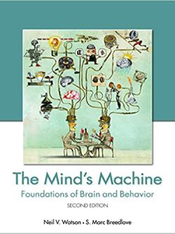 The Mind's Machine: Foundations of Brain and Behavior(2nd Edition)