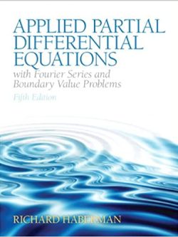 Applied Partial Differential Equations with Fourier Series and Boundary Value Problems 5th Edition