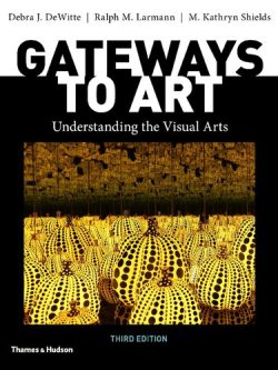 Gateways to Art Understanding the Visual Arts(3rd Edition)