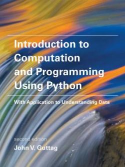 Introduction to Computation and Programming Using Python : With Application to Understanding Data (second edition)