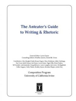 The Anteater’s Guide to Writing and Rhetoric (6th edition)