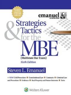Strategies & Tactics for the MBE Emanuel Bar Review (6th Edition)