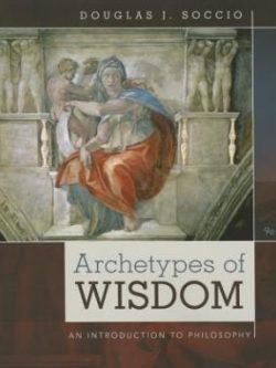 Archetypes of Wisdom: An Introduction to Philosophy (9th Edition)