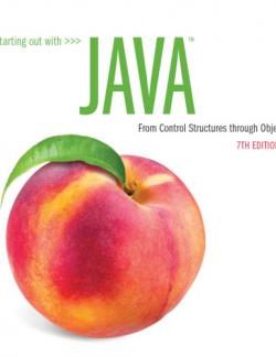 Starting Out with Java: From Control Structures through Objects (7th Edition)