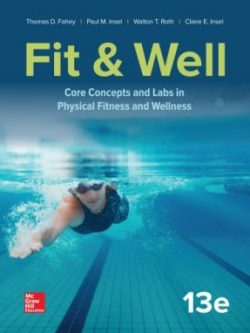 Fit & Well: Core Concepts and Labs in Physical Fitness and Wellness(13 Edition)