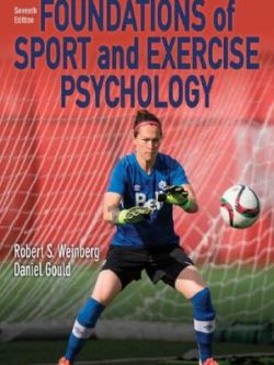 Foundations of Sport and Exercise Psychology (7th Edition)