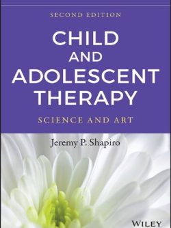 Child and Adolescent Therapy: Science and Art (2nd Edition)