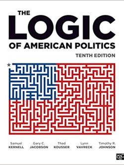 The Logic of American Politics (10th Edition)