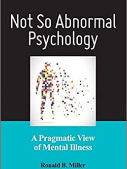 Not So Abnormal Psychology: A Pragmatic View of Mental Illness (1st Edition)