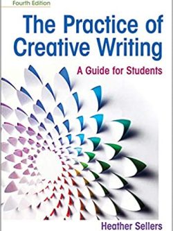 The Practice of Creative Writing: A Guide for Students (4th Edition)