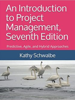 An Introduction to Project Management (Seventh Edition) : Predictive; Agile; and Hybrid Approaches