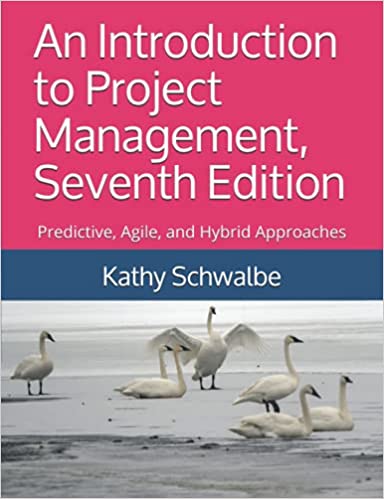 An Introduction to Project Management (Seventh Edition) : Predictive; Agile; and Hybrid Approaches