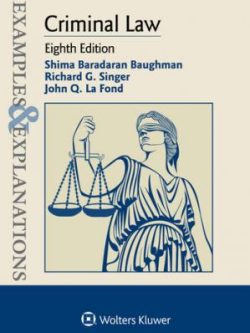 Examples & Explanations for Criminal Law 8th Edition