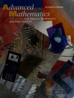 Advanced Mathematics; Precalculus with Discrete Mathematics and Data Analysis