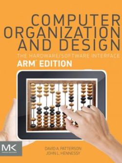 Computer Organization and Design; The Hardware/Software Interface; ARM® Edition