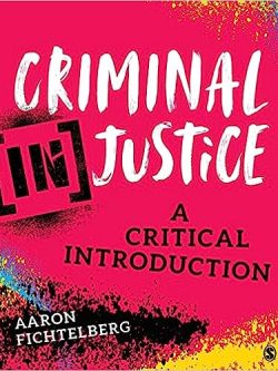 Criminal [In]justice: A Criminal Introduction (1st edition)