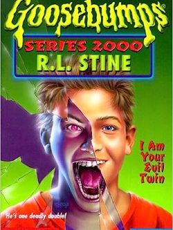 I Am Your Evil Twin (Goosebumps Series 2000; No 6)