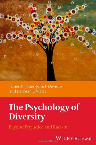 The Psychology of Diversity: Beyond Prejudice and Racism (1st Edition )