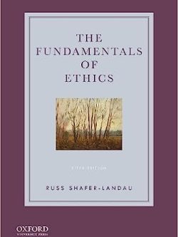 The Fundamentals of Ethics; 5th Edition