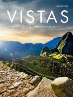 Vistas Introduccion a La Lengua Espanola (6th Edition)