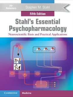 Stahl's Essential Psychopharmacology: Neuroscientific Basis and Practical Applications (5th Edition )