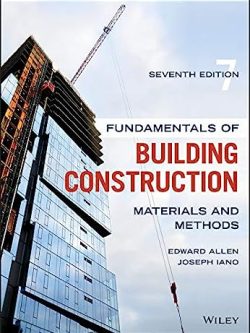 Fundamentals Of Building Construction: Materials And Methods; 7th Edition