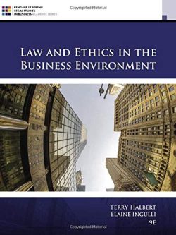Law and Ethics in the Business Environment  (9th Edition)
