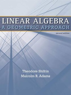 Linear Algebra: A Geometric Approach (2nd Edition)