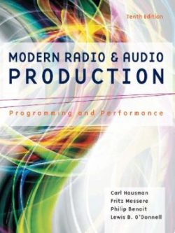 Modern Radio and Audio Production: Programming and Performance (10th Edition)