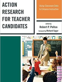 Action Research for Teacher Candidates; Using Classroom Data to Enhance Instruction