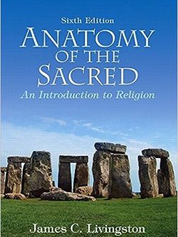 Anatomy of the Sacred ;  An Introduction to Religion  (6th Edition)