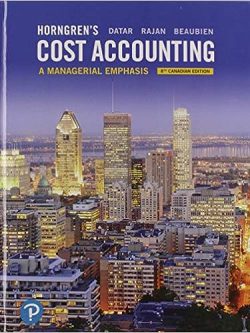 Horngren's Cost Accounting; A Managerial Emphasis (8th Canadian Edition)